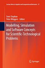 Modelling, Simulation and Software Concepts for Scientific-Technological Problems