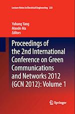 Proceedings of the 2nd International Conference on Green Communications and Networks 2012 (GCN 2012): Volume 1