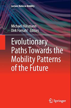 Evolutionary Paths Towards the Mobility Patterns of the Future