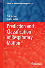 Prediction and Classification of Respiratory Motion