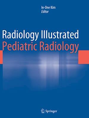 Radiology Illustrated: Pediatric Radiology