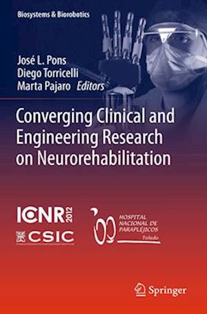 Converging Clinical and Engineering Research on Neurorehabilitation