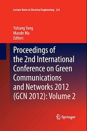 Proceedings of the 2nd International Conference on Green Communications and Networks 2012 (GCN 2012): Volume 2