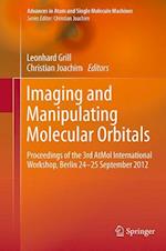 Imaging and Manipulating Molecular Orbitals
