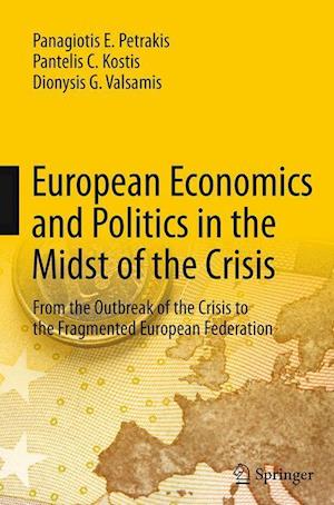 European Economics and Politics in the Midst of the Crisis