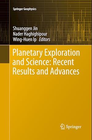 Planetary Exploration and Science: Recent Results and Advances