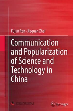 Communication and Popularization of Science and Technology in China