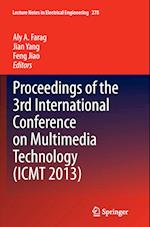 Proceedings of the 3rd International Conference on Multimedia Technology (ICMT 2013)