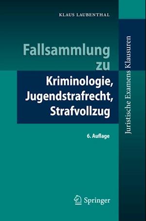 Fallsammlung zu Kriminologie, Jugendstrafrecht, Strafvollzug