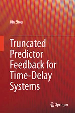 Truncated Predictor Feedback for Time-Delay Systems