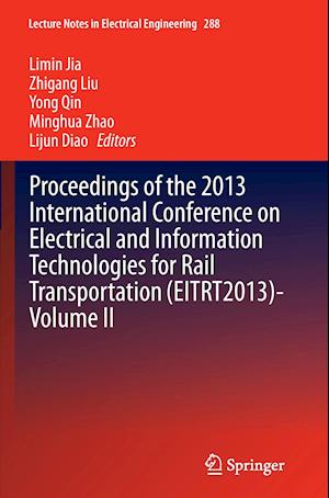 Proceedings of the 2013 International Conference on Electrical and Information Technologies for Rail Transportation (EITRT2013)-Volume II
