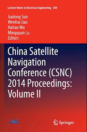 China Satellite Navigation Conference (CSNC) 2014 Proceedings: Volume II