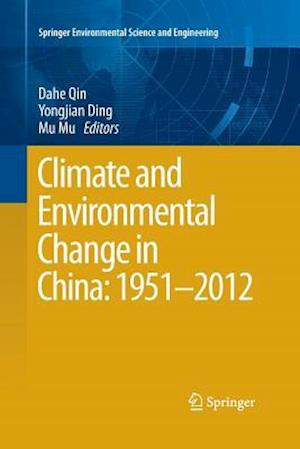 Climate and Environmental Change in China: 1951–2012