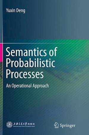 Semantics of Probabilistic Processes