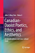 Canadian-Daoist Poetics, Ethics, and Aesthetics