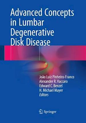 Advanced Concepts in Lumbar Degenerative Disk Disease