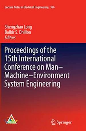 Proceedings of the 15th International Conference on Man–Machine–Environment System Engineering