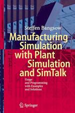 Manufacturing Simulation with Plant Simulation and Simtalk