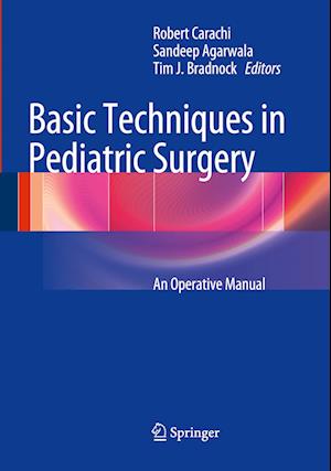 Basic Techniques in Pediatric Surgery