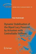 Dynamic Stabilisation of the Biped Lucy Powered by Actuators with Controllable Stiffness