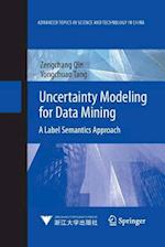 Uncertainty Modeling for Data Mining