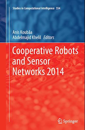 Cooperative Robots and Sensor Networks 2014