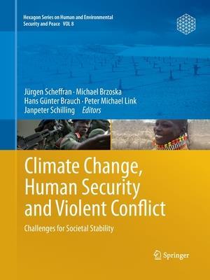 Climate Change, Human Security and Violent Conflict