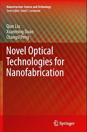 Novel Optical Technologies for Nanofabrication