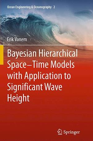 Bayesian Hierarchical Space-Time Models with Application to Significant Wave Height