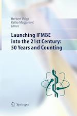 Launching IFMBE into the 21st Century: 50 Years and Counting