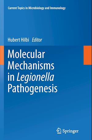 Molecular Mechanisms in Legionella Pathogenesis