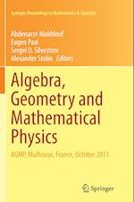 Algebra, Geometry and Mathematical Physics