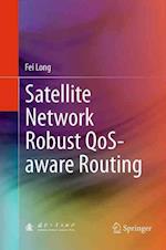 Satellite Network Robust QoS-aware Routing