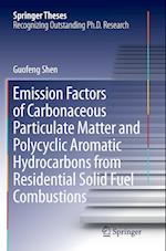 Emission Factors of Carbonaceous Particulate Matter and Polycyclic Aromatic Hydrocarbons from Residential Solid Fuel Combustions