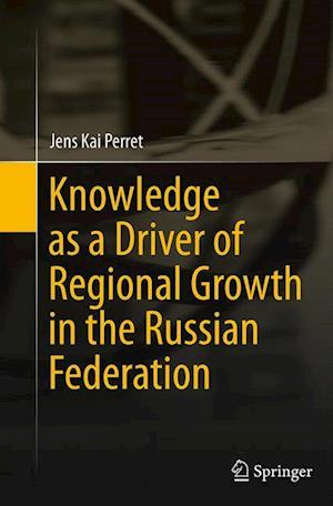 Knowledge as a Driver of Regional Growth in the Russian Federation