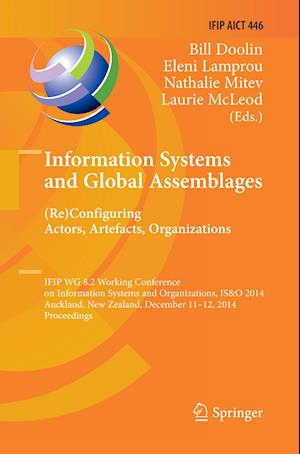 Information Systems and Global Assemblages: (Re)configuring Actors, Artefacts, Organizations