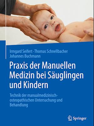 Praxis der Manuellen Medizin bei Säuglingen und Kindern