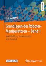 Grundlagen der Roboter-Manipulatoren – Band 1