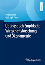 Übungsbuch Empirische Wirtschaftsforschung und Ökonometrie