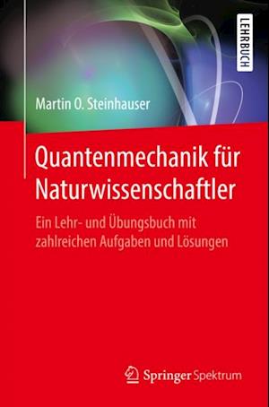 Quantenmechanik für Naturwissenschaftler