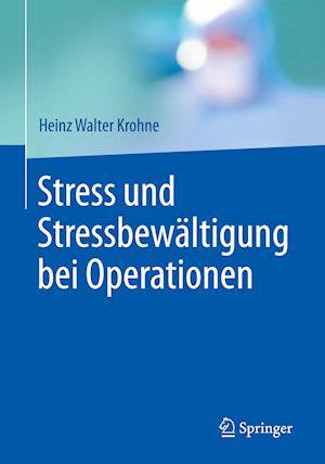Stress und Stressbewältigung bei Operationen