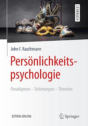 Persönlichkeitspsychologie: Paradigmen – Strömungen – Theorien