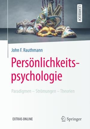 Persönlichkeitspsychologie: Paradigmen – Strömungen – Theorien