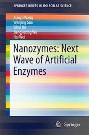 Nanozymes: Next Wave of Artificial Enzymes