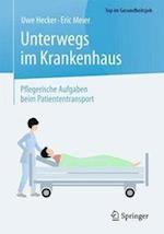 Unterwegs im Krankenhaus - Pflegerische Aufgaben beim Patiententransport