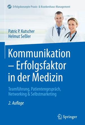 Kommunikation - Erfolgsfaktor in der Medizin