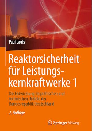 Reaktorsicherheit für Leistungskernkraftwerke 1