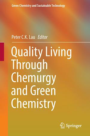 Quality Living Through Chemurgy and Green Chemistry