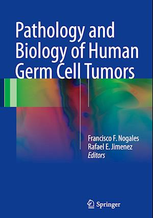 Pathology and Biology of Human Germ Cell Tumors