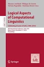 Logical Aspects of Computational Linguistics. Celebrating 20 Years of LACL (1996-2016)